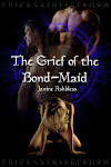 The Grief of the Bondmaid