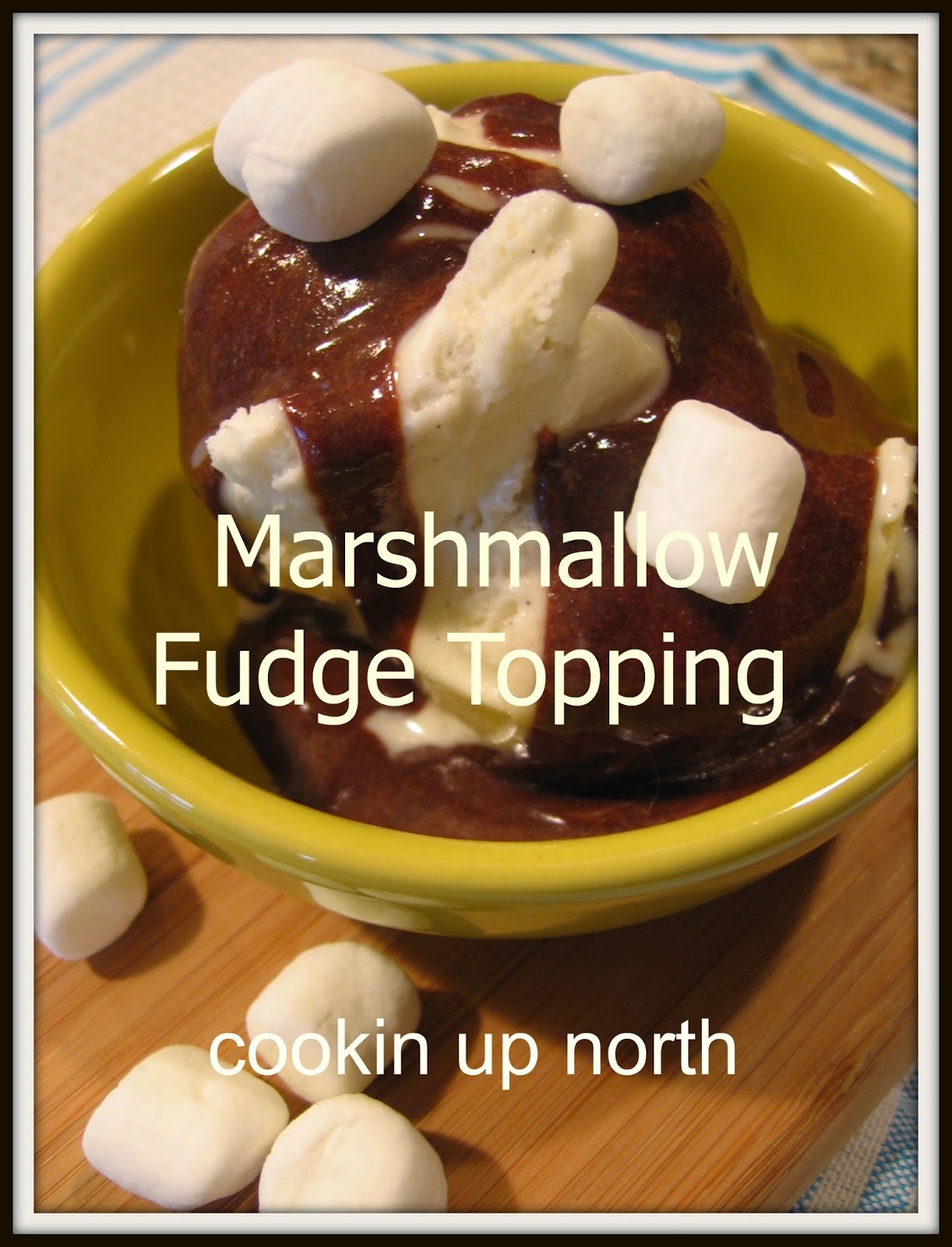 cookin' up north Marshmallow Fudge Topping