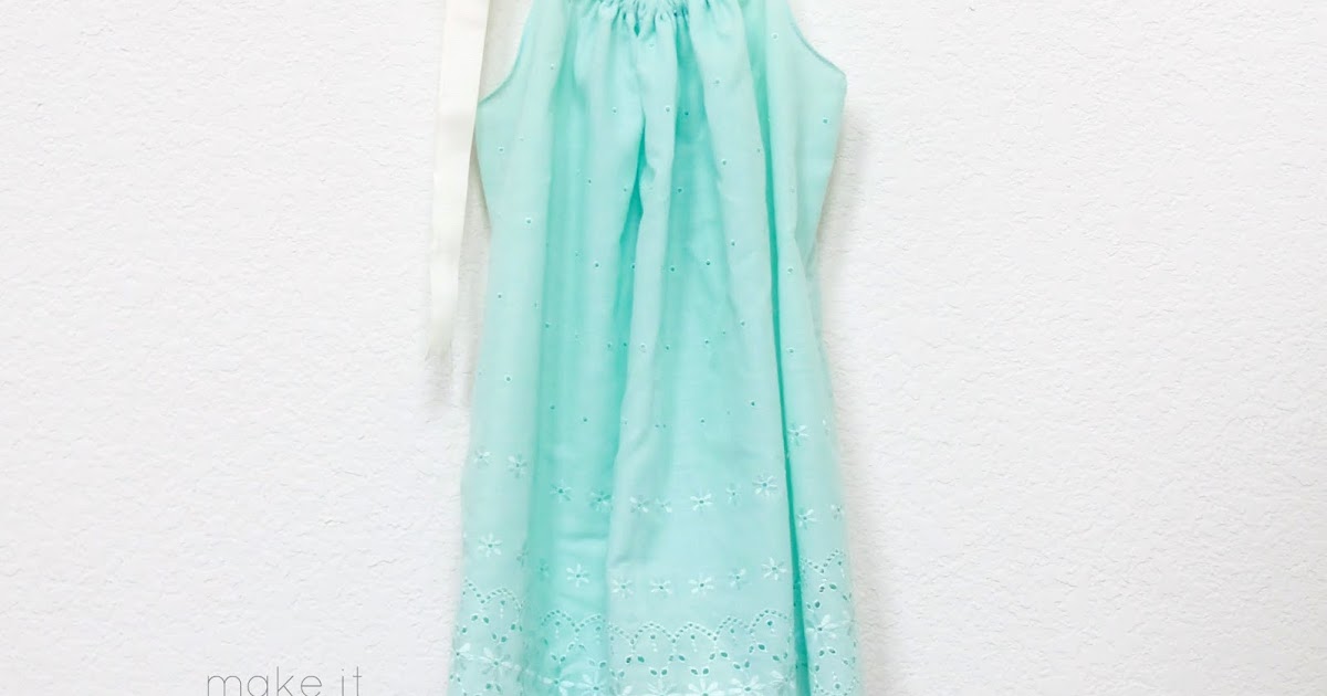 Make It Handmade A Pillowcase Dress