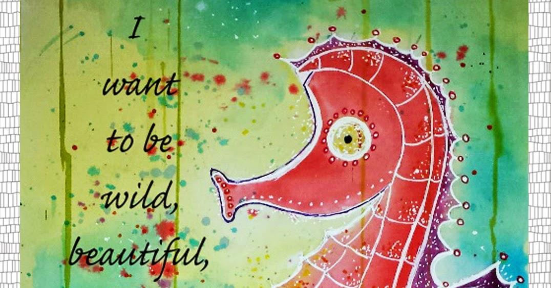 My little art blog... Seahorse quote