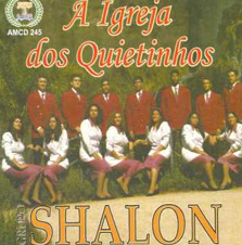 Grupo Shalon - A Igreja dos Quietinhos