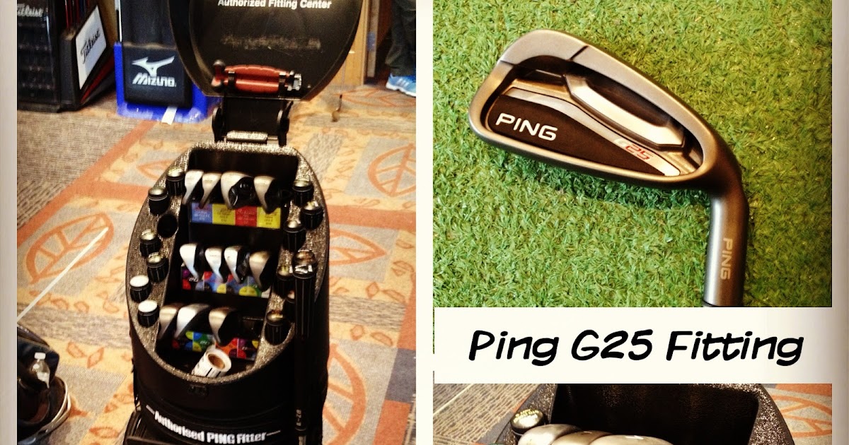 Ottawa Golf Blog Ping G25 Iron Fitting My First Ping Fitting