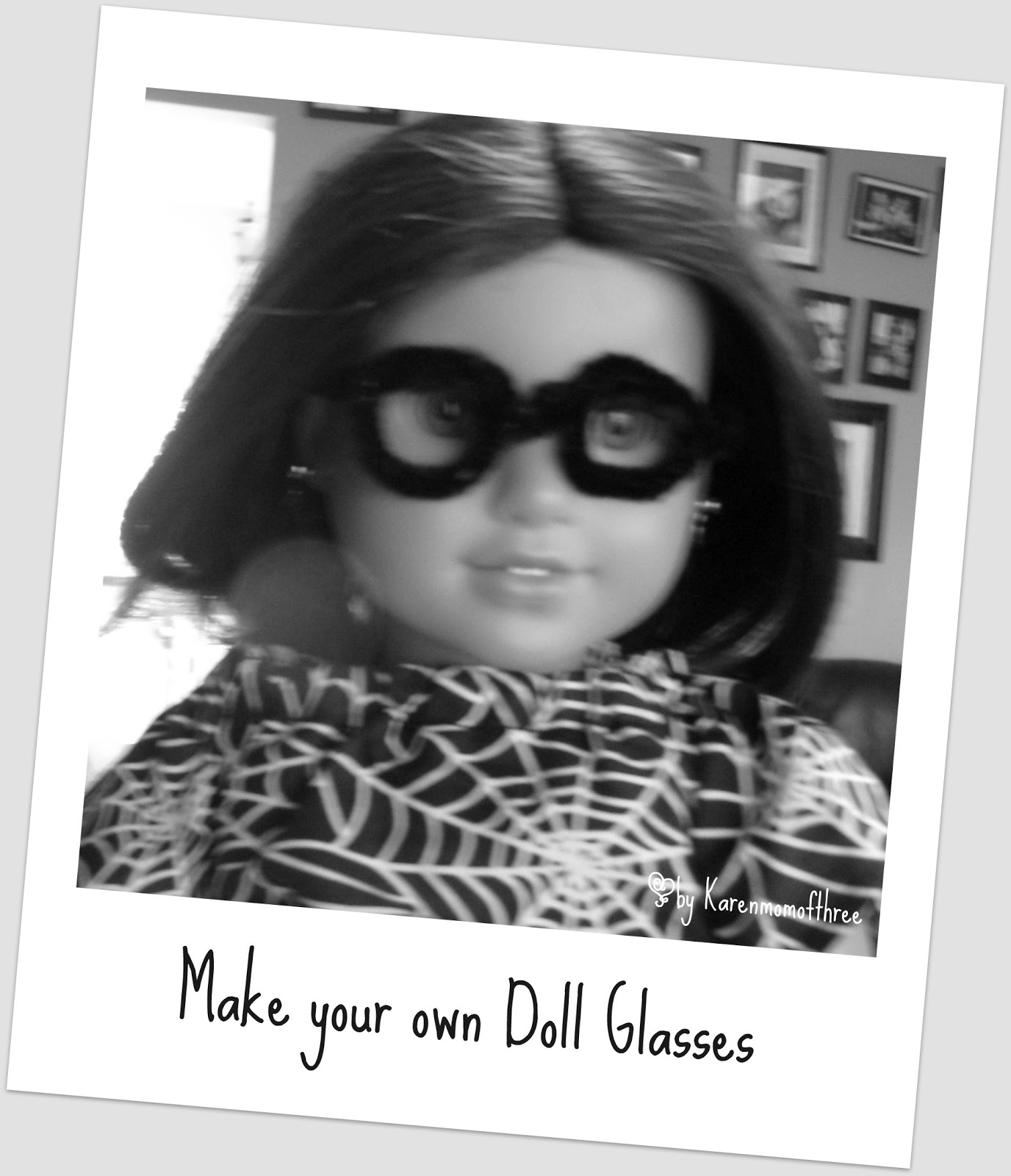 Karen Mom of Three's Craft Blog Make your own Doll Glasses