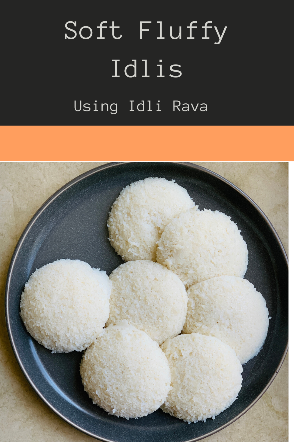 LEARN HOW TO MAKE IDLIS