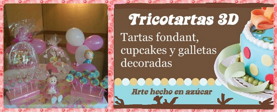 Tricotartas3D. Tartas, cupcakes y galletas decoradas con fondant.