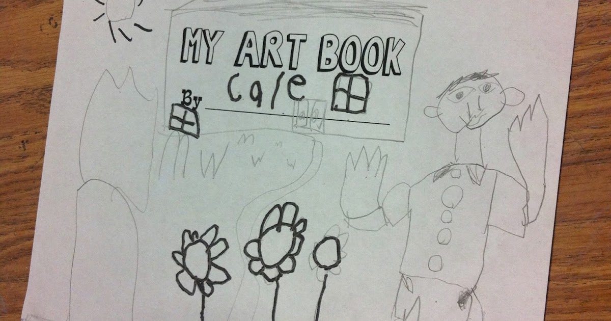 ChumleyScobey Art Room Kindergarten Art Book 4th 9 Weeks Project
