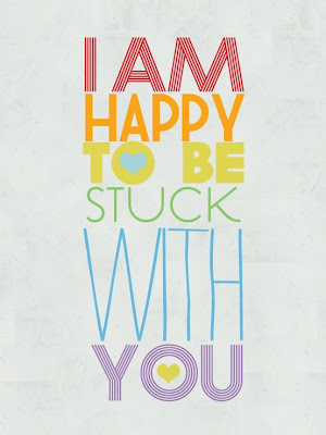 I am Happy to be Stuck with You