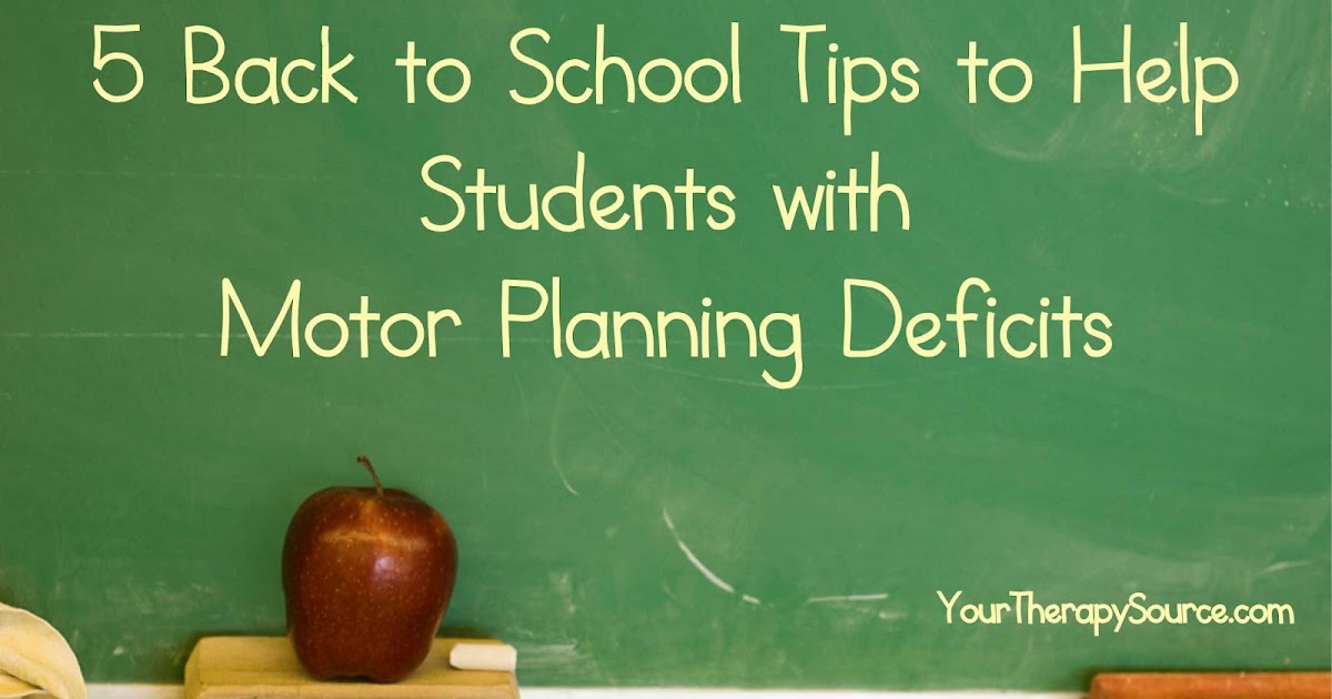 5 Back to School Tips to Help Students with Motor Planning Deficits