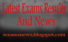 Latest Exams Results And News.