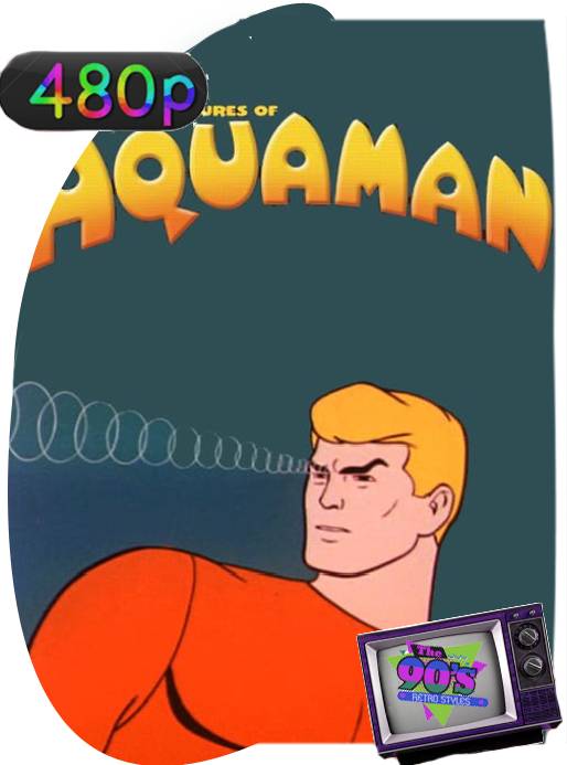 Aquaman (1967) 25/25 [480p] [Latino] [GoogleDrive] [RangerRojo]