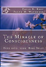 The Miracle of Consciousness