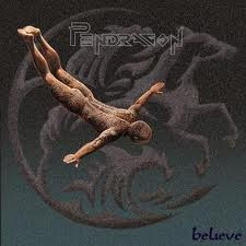 Pendragon "Believe"