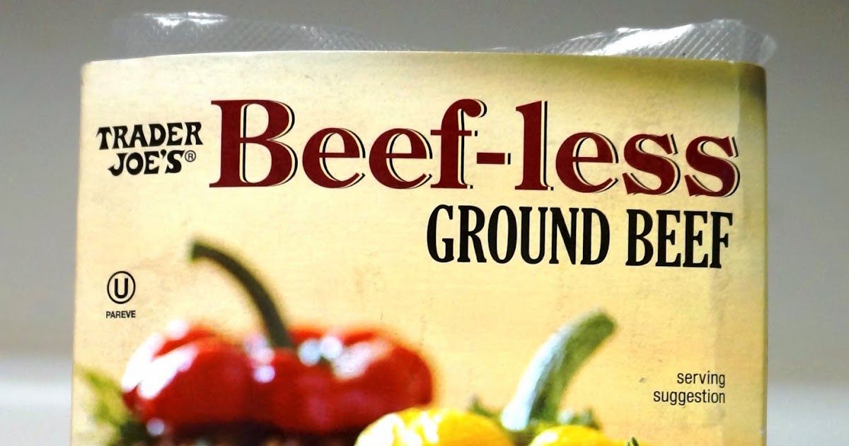 Exploring Trader Joe's Trader Joe's Beefless Ground Beef