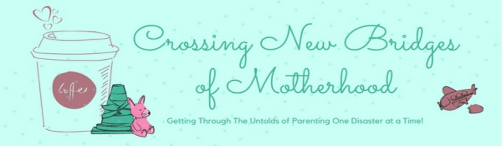 Crossing New Bridges of Motherhood