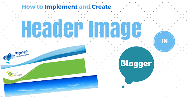 How to add and create header image in blogger