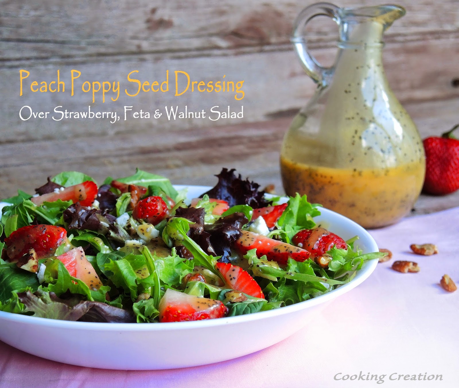 Cooking Creation Peach Poppy Seed Vinaigrette over Strawberry, Feta