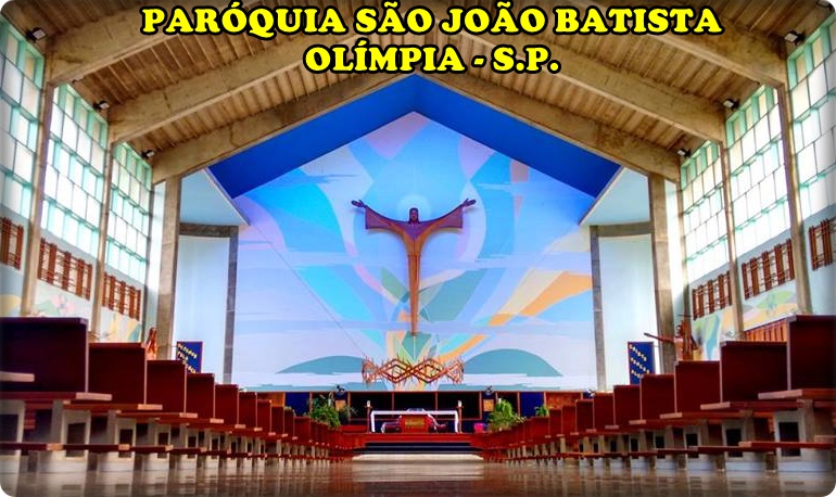 Paróquia São João Batista de Olímpia - S.P.
