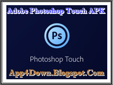 Download Adobe Photoshop Touch APK for Android - latest version