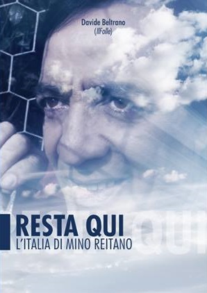 Acquista: "RESTA QUI. L'ITALIA DI MINO REITANO".