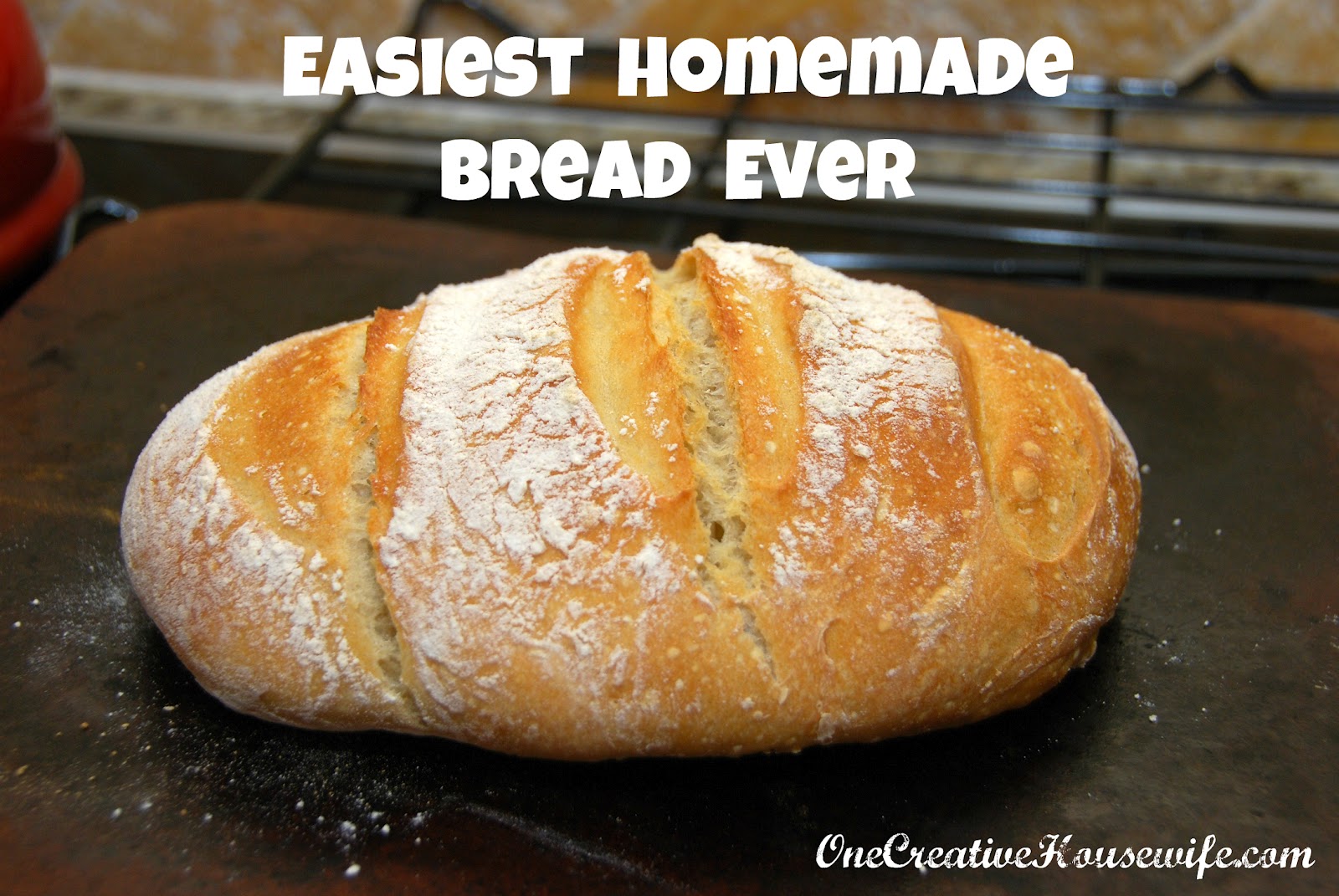 One Creative Housewife Easiest Homemade Bread Ever