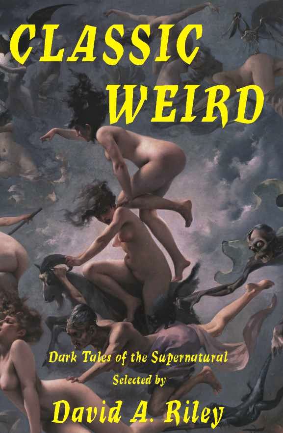 Classic Weird: Dark Tales of the Supernatural