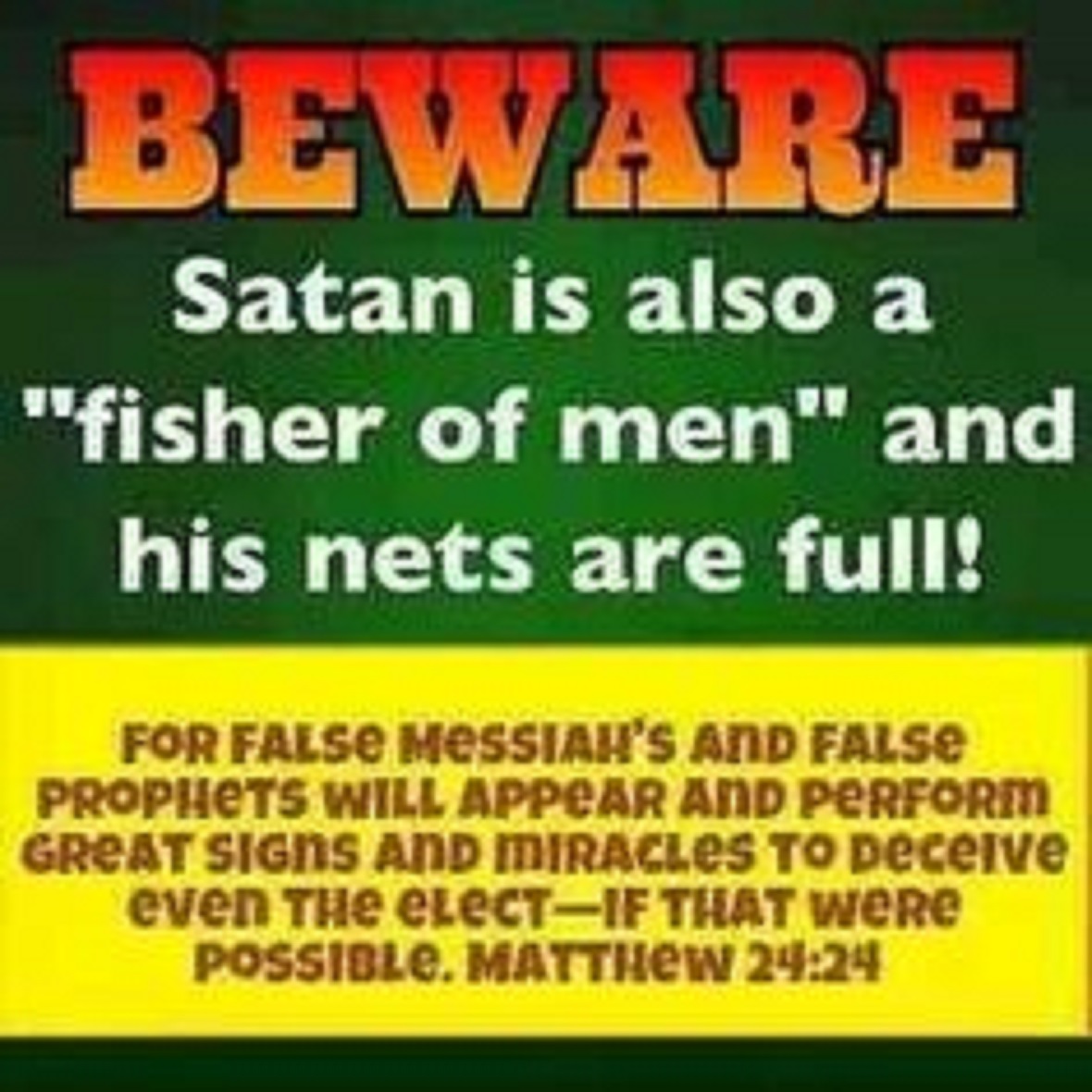 SATAN  IS ALSO A FISHER OF MEN