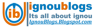 Ignou Blogs 2015 - 2016 Assignments, Question Papers, TEE Exam Result, Grade Card, Hall Tickets