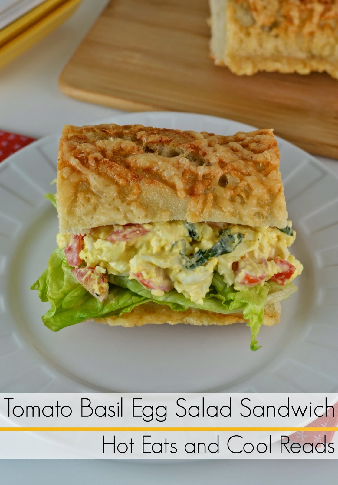 Hot Eats and Cool Reads Tomato Basil Egg Salad Sandwich Recipe