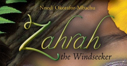 On Shelves Now ZAHRAH THE WINDSEEKER by Nnedi OkoraforMbachu Kids