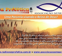 Associação Semear e Rádio Vóz Profética uma parceria visando o Reino de DEUS