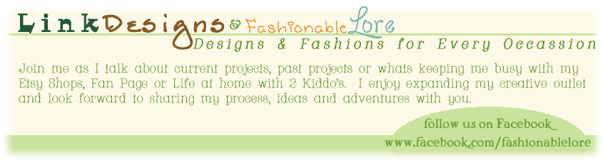 LinkDesigns & FashionableLore ~ Designs & Fashions for Every Occassion