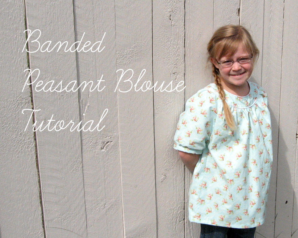 Pickup Some Creativity Banded Peasant Blouse Tutorial, Part One.
