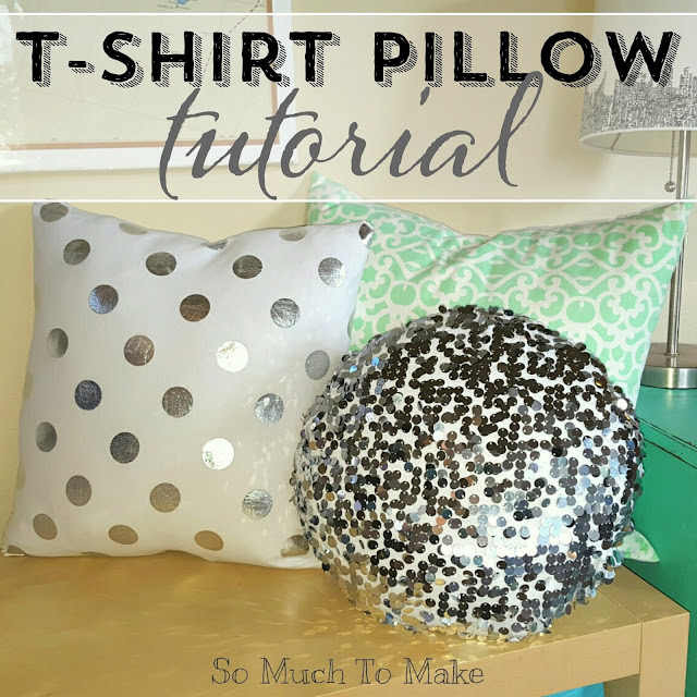 T-Shirt Pillow Tutorial from So Much to Make