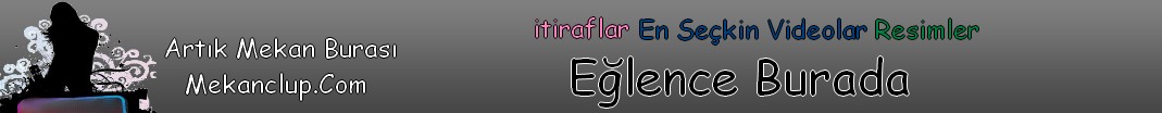 Mekanclup.Com, 68forum itiraflar, Sexy Videolar, Erotik Videolar, Aile içi itiraflar