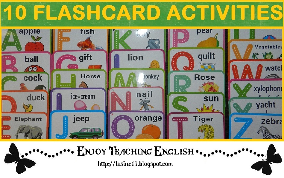 Enjoy Teaching English 10 FLASHCARD ACTIVITIES