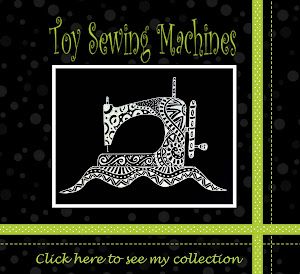 Toy Sewing Machine Collection