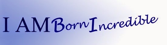 I AM Born Incredible