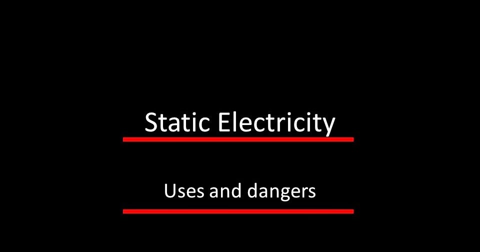 iGCSE Physics Uses and Dangers of Static Electricity