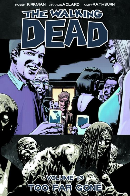 Pop Culture Breakdown The Walking Dead, Volume 13 Too Far Gone by Robert Kirkman