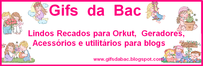 Gifs da Bac - Lindos scraps e recados para orkut