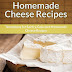 Homemade Cheese Recipes - Free Kindle Non-Fiction