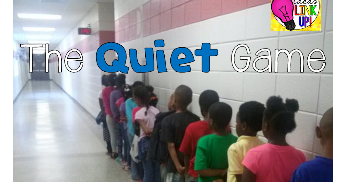 Teachery Tidbits The Quiet Game {A Bright Idea}