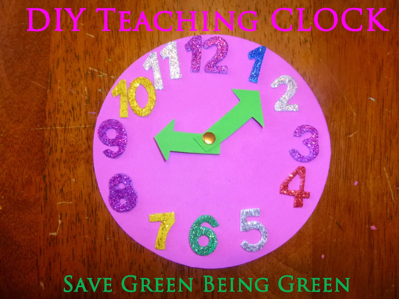 Save Green Being Green Try It Tuesday DIY Teaching Clock