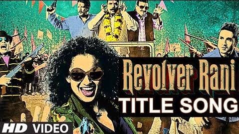 Title Song - Revolver Rani (2014) Full Music Video Song Free Download And Watch Online at worldfree4u.com