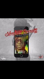SNM MUSIC: Mugeez (R2Bees) – Sleeping Beauty