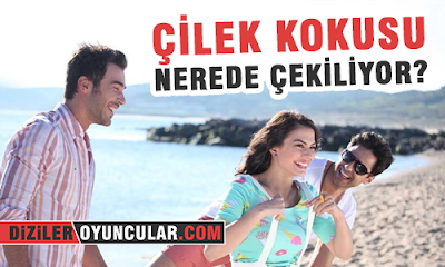 Cilek Kokusu Nerede Cekiliyor Kim Kimdir