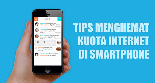 4 Tips Jitu Menghemat Kuota Internet Untuk Pengguna Smartphone 4 Tips Jitu Menghemat Kuota Internet Untuk Pengguna Smartphone