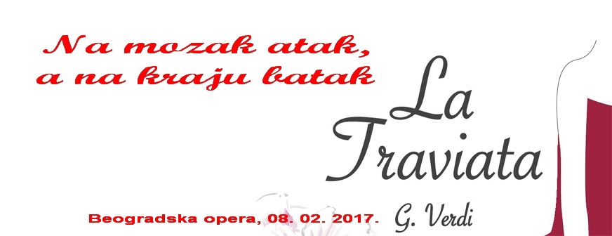 Beogradska opera, Đuzepe Verdi, Travijata, Ekaterina Klementieva, Vuk Zekić, Ljubica Vraneš, Jovana