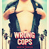 Wrong Cops (2014) Download Film en Francais | Film Gratuit Complet | TRUEFRENCH 