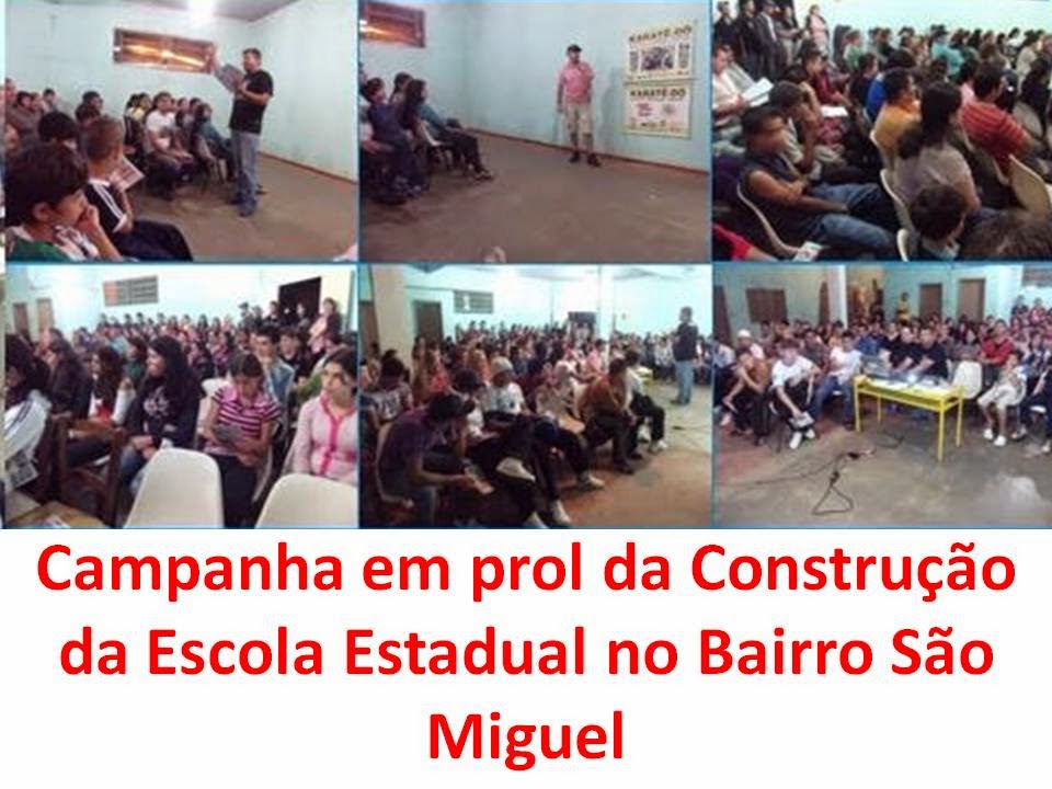 Campanha em Prol da Construção da Escola Estadual no bairro São Miguel
